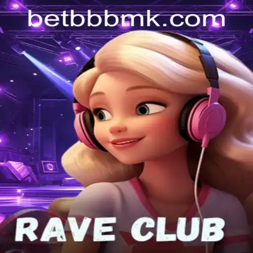 Exploring RaveClub and the Buzz of BBBMK PH Login